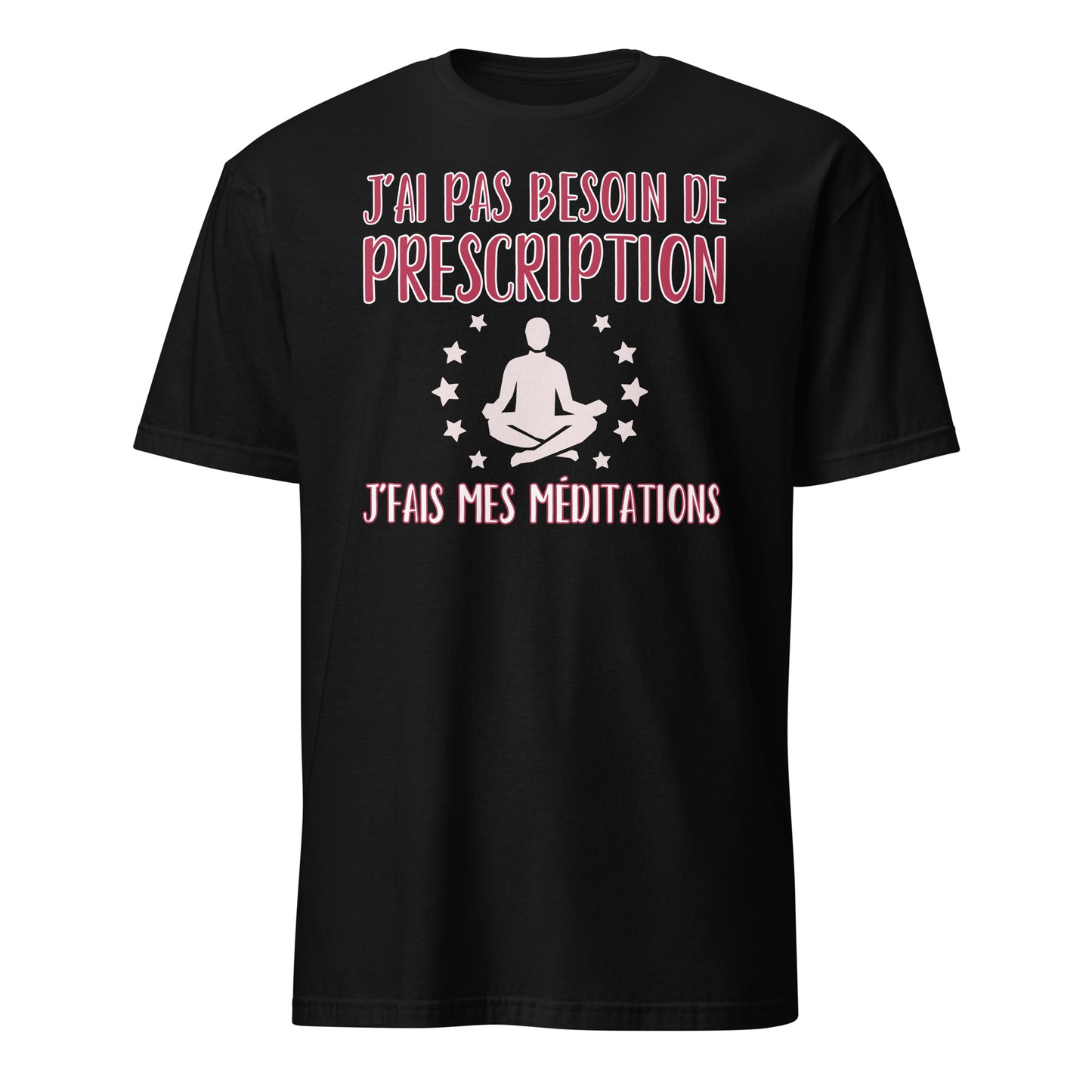 J'ai pas besoin de prescription - T-shirt (Homme)