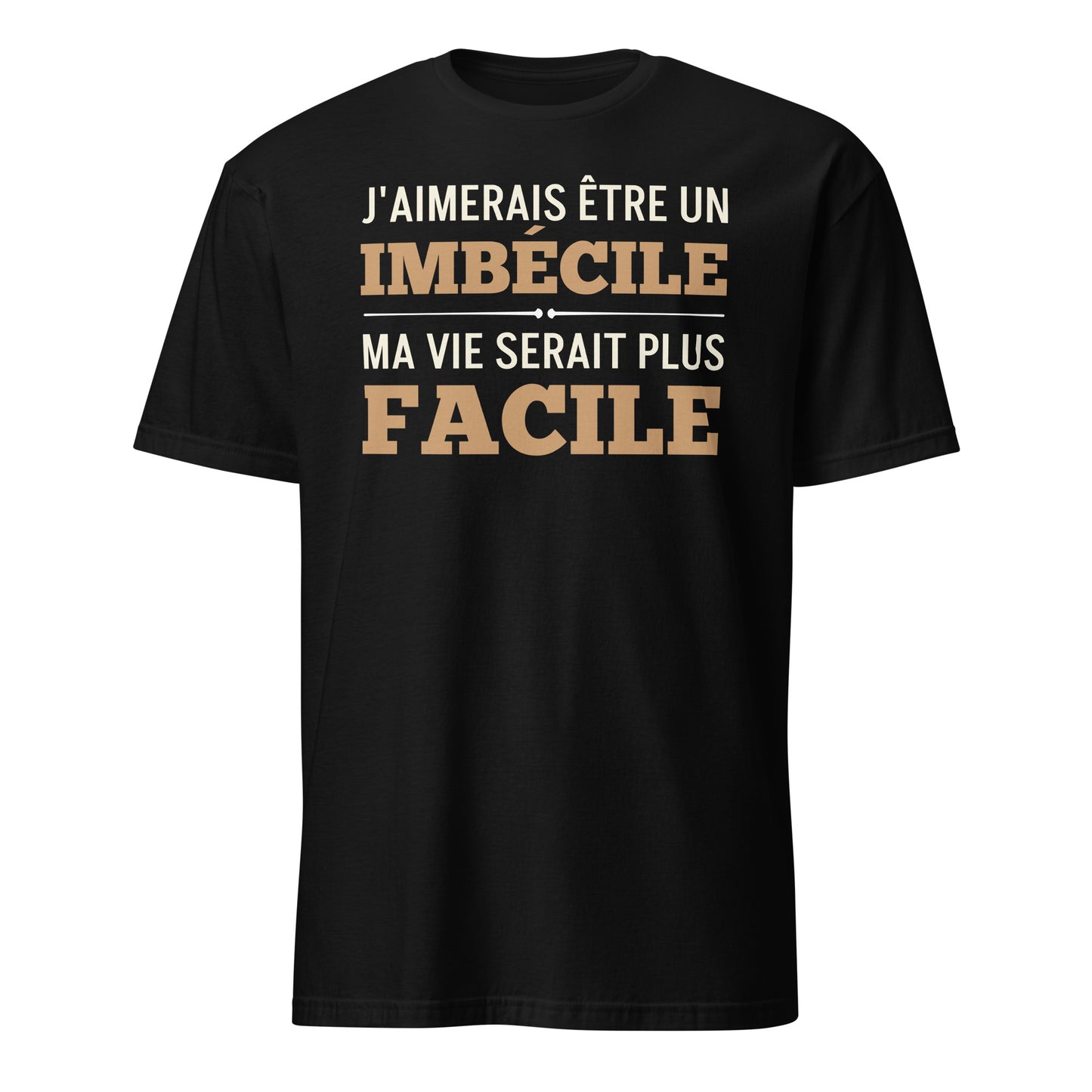 IMBÉCILE - T-shirt (Homme)